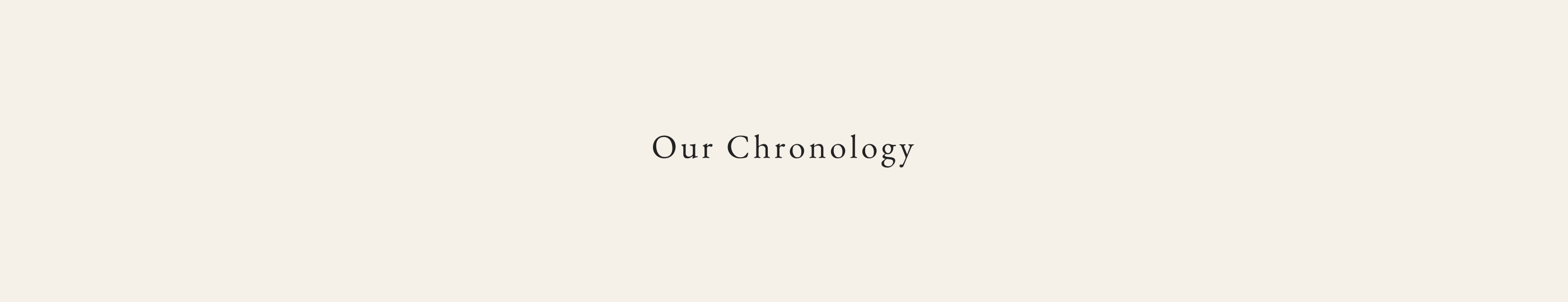 Our Chronology